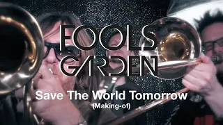 Fools Garden - Save The World Tomorrow (Making-of)