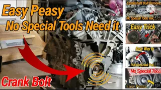 No Special Tools! How to Remove  Crankshaft Pulley Bolt