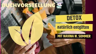 Detox Kur mit Detox Rezepte gesund abnehmen und den Körper entgiften | Navina W. Sommer❀