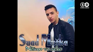 Suad Muška (NOVO 2019) Nišan vo selo