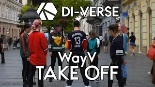 [C-POP IN PUBLIC SERBIA] WayV 威神V '无翼而飞 (Take Off)' | DI-VERSE Dance Cover