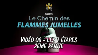 Flamme Jumelle - 06 - Les 7 étapes (2e partie)