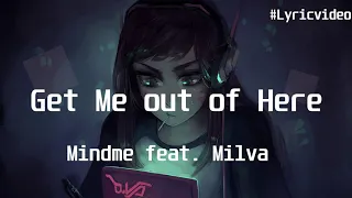 Mindme feat  Milva - Get Me out of Here(Lyric Video)