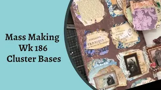 Mass making - Wk 186 - Cluster Bases #clusterbook