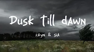 Dusk till dawn - Zayn & Sia (lyrics)