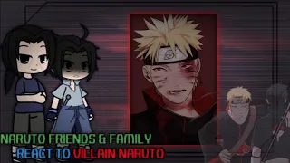 Naruto's Family and Friends React to Naruto  || Villain Naruto Au || Gacha Reaction Video || (2/2)