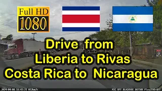 249. 🇨🇷 🇳🇮 Drive from Liberia to Rivas Costa Rica to Nicaragua