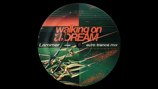 LAMMER - Walking On A Dream (Euro Trance Mix)