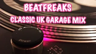 UK Garage Classics Mix (UKG) - Mixed By The Beatfreaks