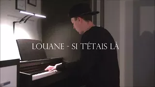 Louane - On était beau - Si t’étais là - Piano Cover (HD)