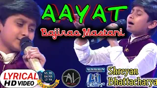 Shreyan--Aayat || Bajirao Mastani ||Ranveer Singh | Shreyan Bhattacharya | Saregamapalilschamps 2017