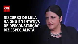 Discurso de Lula na ONU é tentativa de desconstrução, diz especialista | WW