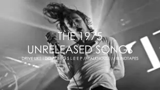 THE 1975 OLD DEMOS/UNRELEASED SONGS [28 SONGS]