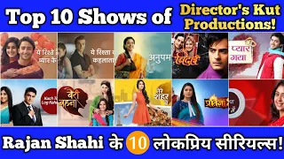 Top 10 Most Popular Shows of Director's Kut Productions || Rajan Shahi's 10 Best Shows