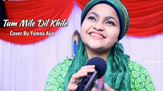 Tum Mile Dil Khile Cover By Yumna Ajin | HD VIDEO