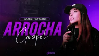 ● Seleção Arrocha Gospel - Mari Borges 🎧❤️