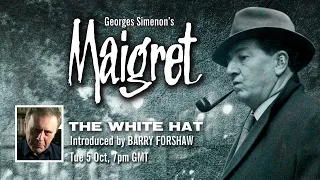Maigret's The White Hat with an introduction from Barry Forshaw