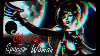 Spacer Woman  (Charlie)