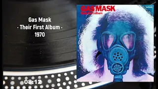 Gas Mask - Their First Album (Full Album, 1970, CD "Digitally Remastered From Vinyl")