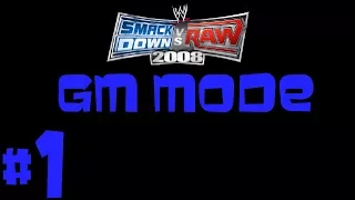 THE PREMIERE - WWE Smackdown VS Raw 2008 GM Mode Ep. 1