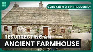 Restoring a Remote Farmhouse - Build A New Life in the Country - S03 EP5 - Real Estate