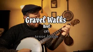 Gravel Walks (reel) on Irish tenor banjo