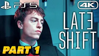 LATE SHIFT Gameplay Walkthrough - PART 1 - 4K 60FPS PS5 No Commentary