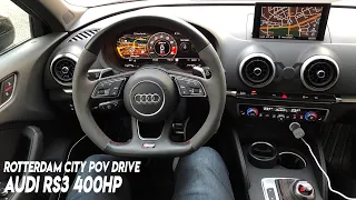 AUDI RS3 400HP - ROTTERDAM CITY POV DRIVE onboard