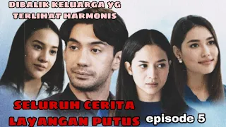 Seluruh Cerita Layangan Putus Full Episode 5 #layanganputus #alurcerita #layangan