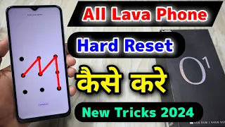All Lava Phone Hard Reset 2024 || Lava Phone Hard Reset New Tricks ⚡⚡