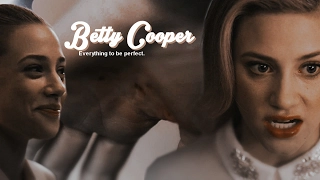 ►Betty Cooper | Everything to be perfect... [Riverdale +1x02]