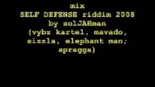 mix SELF DEFENSE riddim 2008 by solJAHman