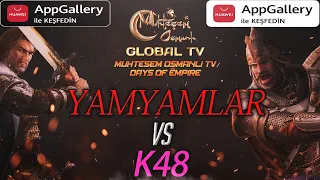 [MOGTV] YAMYAMLAR vs K48 | Muhteşem Osmanlı Ejderha Savaşı [ AppGallery VİP 3.0 ]