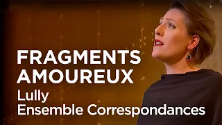 🔴 TCE LIVE / Fragments amoureux, Lully | Ensemble Correspondances