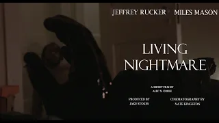 Living Nightmare - A Student Horror Short Film by Alec X. Koble