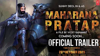 Maharana Pratap - Official Trailer | Sunny Deol | Vicky Ranawat | Maharana Pratap Biopic Updates
