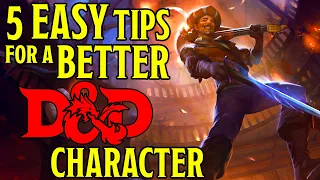 5  EASY Roleplaying Tips for a Better D&D 5e Character