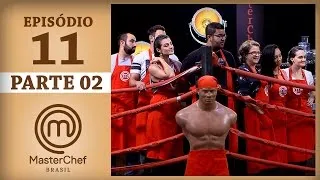 MASTERCHEF BRASIL (16/05/2017) | PARTE 2 | EP 11 | TEMP 04