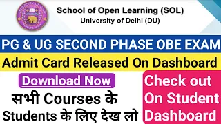 Sol PG & UG OBE Second Phase EXAM Admit Card Released 2021 |DU SOL Second Phase OBE Exam Admit Card