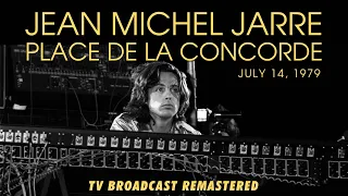 Jean Michel Jarre - Place de la Concorde (July 14, 1979) [TV Broadcast Remastered]