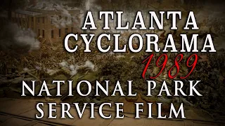 "The Atlanta Cyclorama" Civil War National Park Service Film - 1989