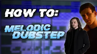 How To Make Melodic Dubstep (ILLENIUM, Seven Lions Style)(FLP)