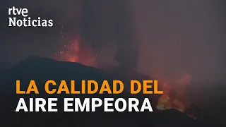 El VOLCÁN NO CESA en su emisión de lava y la CALIDAD del AIRE EMPEORA l RTVE Noticias