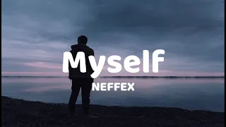 Myself - NEFFEX [ Lyrics Video ]