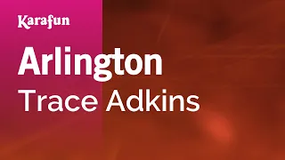 Arlington - Trace Adkins | Karaoke Version | KaraFun