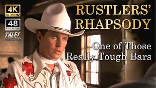 RUSTLERS' RHAPSODY: One of Those Really Tough Bars (Remastered to 4K/48fps HD) 👍 ✅ 🔔