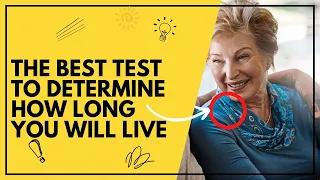 The Best Test to Determine How Long You Will Live in 2023