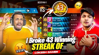 First Time Break 43 Winning Streak 😱Lokesh Gamer Vs NayanAsin 😡 गुस्सा हो गया ||
