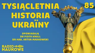 Historia Ukrainy - Ruś Kijowska, Kozacy, ukraiński Donbas | dr P. Kroll, dr hab. A. Markowski