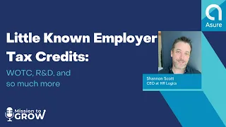 Little Known Employer Tax Credits: WOTC, R&D, And So Much More - Mission to Growth - Episode # 102